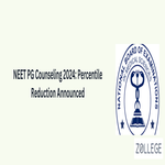 NEET PG Counseling 2024 Percentile Reduction Announced
